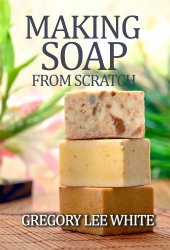Soap Making Kits: Great Gifts
