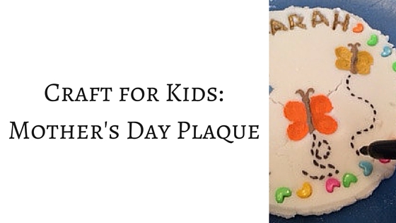 Craft for Kids Mothers Day Plaque