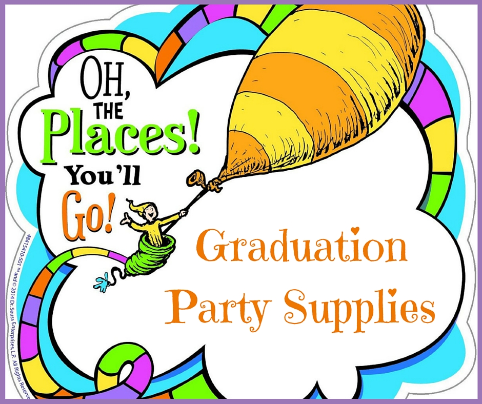 Oh the Places You’ll Go! Graduation Party Supplies