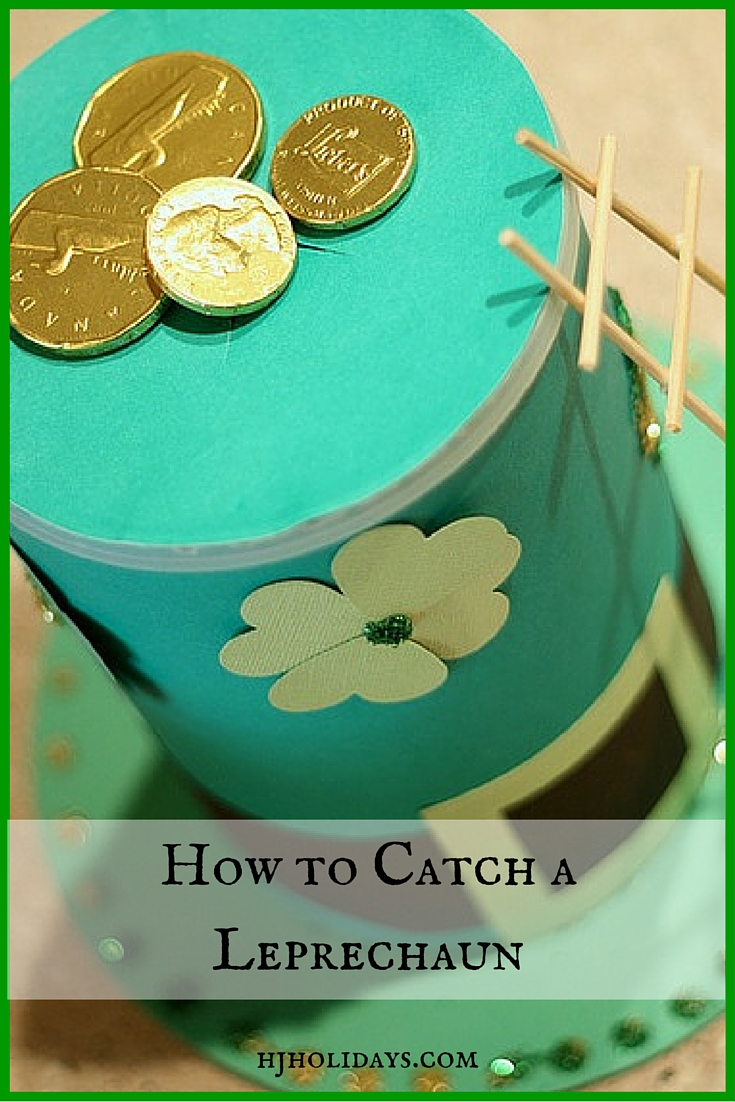 How to Catch a Leprechaun