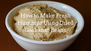 How to Make Fresh Hummus Using Dried Garbanzo Beans