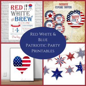 July 4th Red White & Blue Patriotic Party Printables