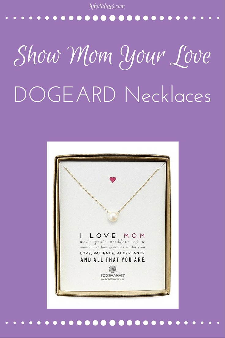 Dogeared Love Necklaces for Mother's Day