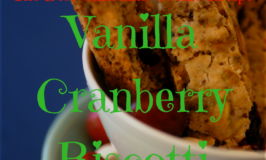 The Best Christmas Cookie Recipes | Vanilla Cranberry Biscotti
